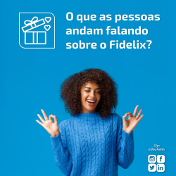 O que as pessoas andam falando sobre o Fidelix?