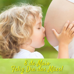 8 de Maio - Dia das Mães