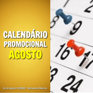 CALENDÁRIO PROMOCIONAL - AGOSTO