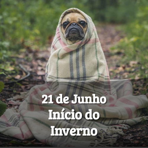 21 de Junho - Início do Inverno